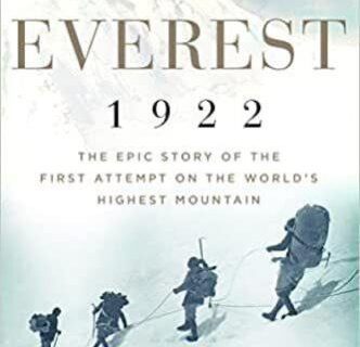 داستان حماسی اولین تلاش برای فتح بلندترین کوه جهان “اورست ۱۹۲۲” به قلم Mick Conefrey