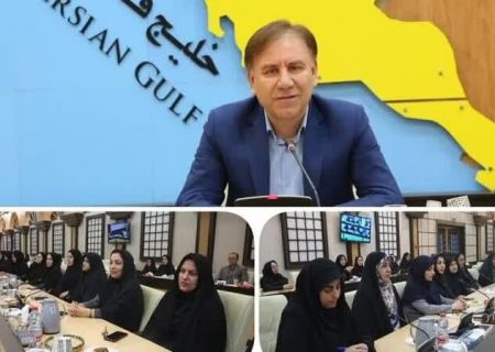 ظرفیت بانوان استان بوشهر در همه عرصه‌ها استفاده شود